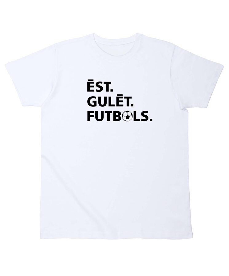 T-krekls "ĒST. GULĒT . FUTBOLS."