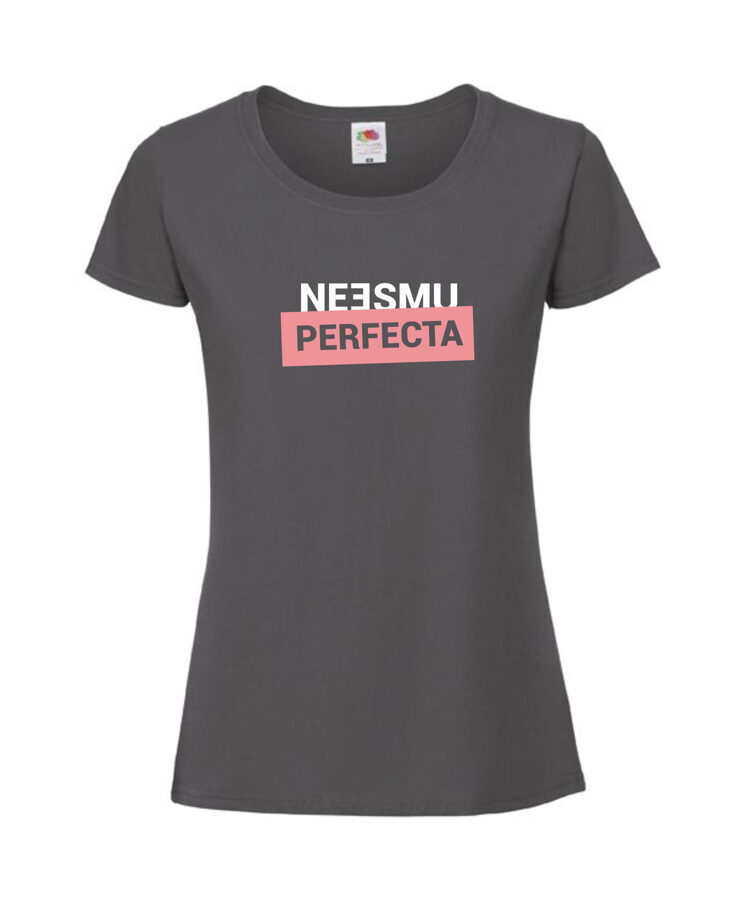 T-krekls "NEESMU PERFECTA"