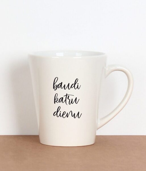 Krūze "Baudi katru dienu"